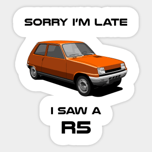 Sorry I'm Late Renault R5 Sticker